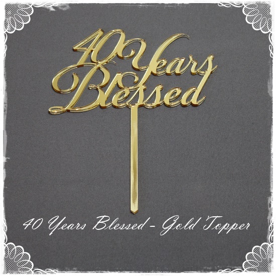 40 Years Blessed – Topper