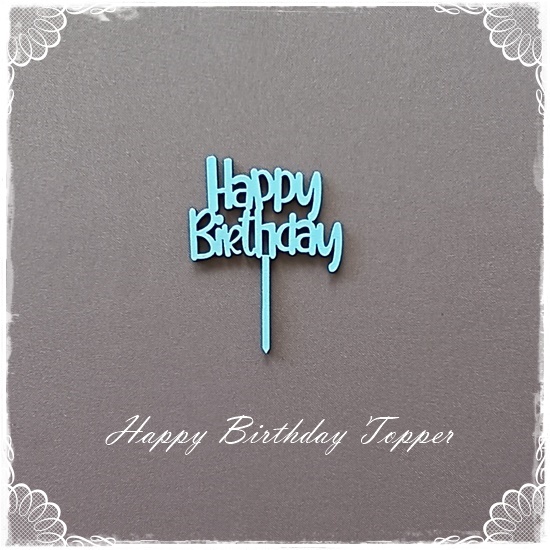 Happy Birthday – Mini Topper