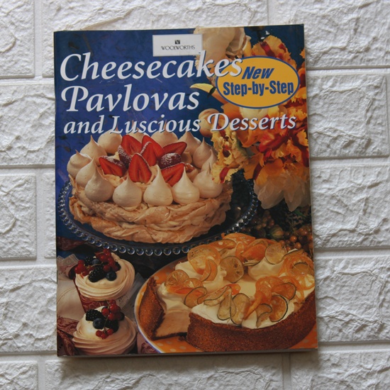 Cheesecakes, Pavlovas & Luscious Desserts